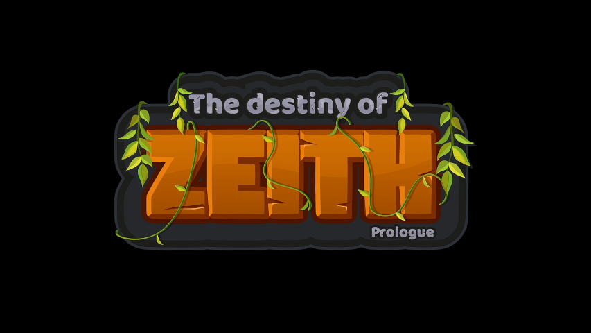 The Destiny of Zeith: Prologue